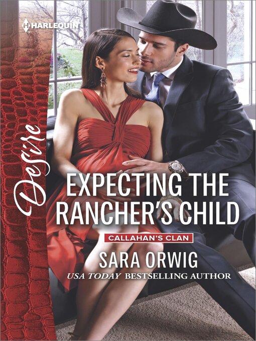 Title details for Expecting the Rancher's Child by Sara Orwig - Available
